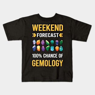 Weekend Forecast Gemology Gemologist Kids T-Shirt